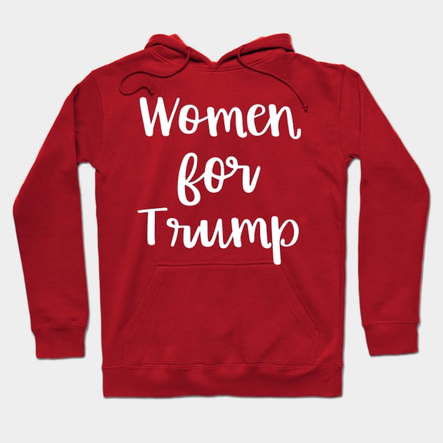 Women for Trump Proud Female Support the President Hoodie by SugarMootz